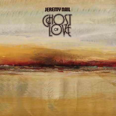 Jeremy Nail: Ghost Of Love, CD