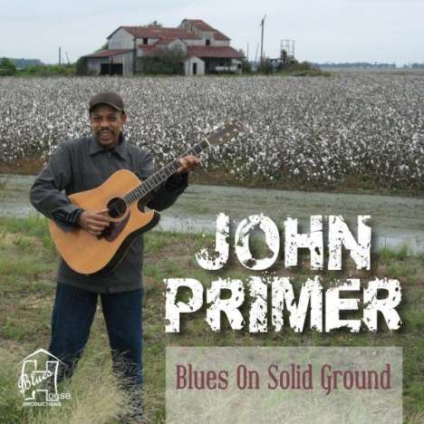 John Primer: Blues On Solid Ground, CD