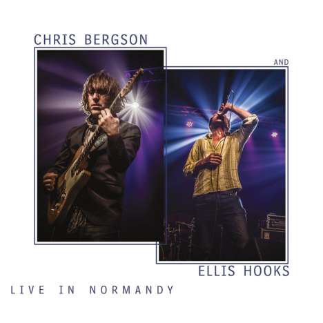 Chris Bergson &amp; Ellis Hooks: Live In Normandy 2018, CD
