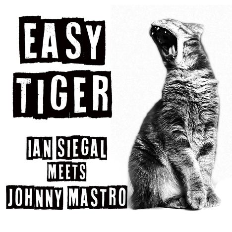 Ian Siegal &amp; Johnny Mastro: Easy Tiger, CD