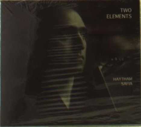 Haytham Safia: Two Elements, CD