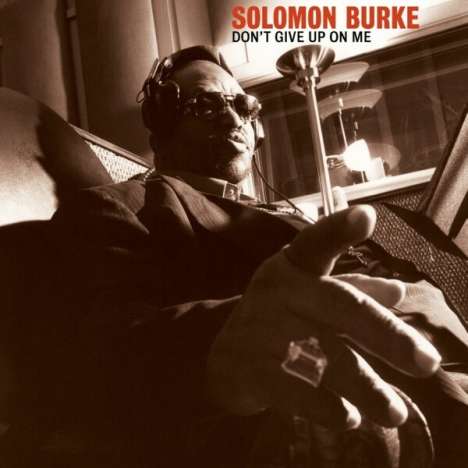 Solomon Burke: Don't Give Up On Me (20th Anniversary Edition), CD