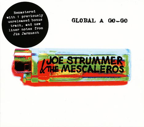 Joe Strummer &amp; The Mescaleros: Global A Go-Go (+ Bonus), CD