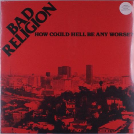 Text: Bad Religion, How Could Hell Be Any Worse? Eine Stadtansicht in Schwarz und Rot unter rotem Himmel.