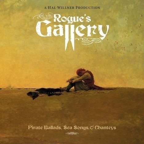 Rogue's Gallery: Pirate Ballads, Sea Songs &amp; Chanteys, 2 CDs