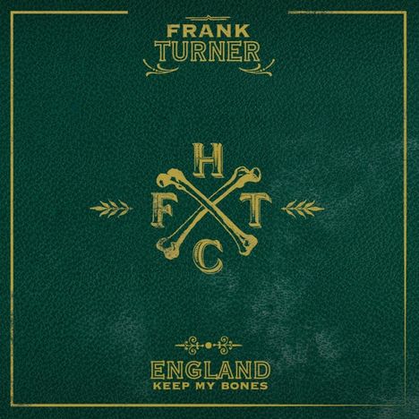 Frank Turner: England Keep My Bones, LP