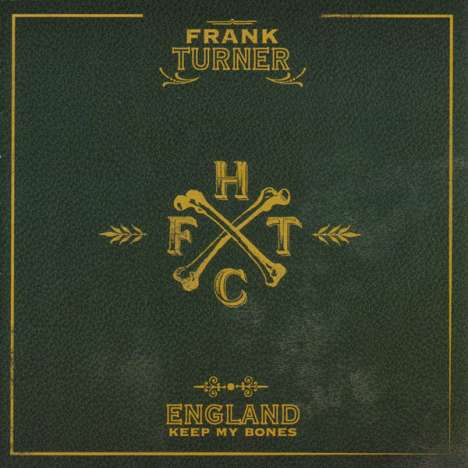 Frank Turner: England Keep My Bones, CD