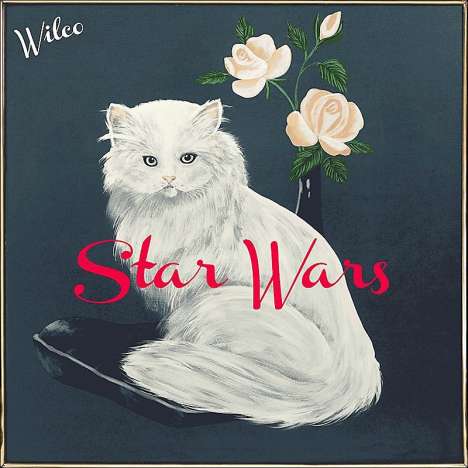 Wilco: Star Wars (180g), LP