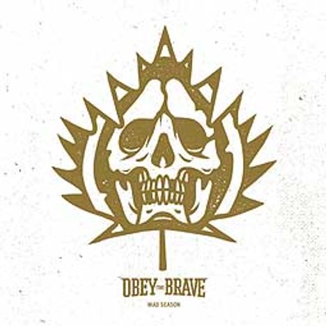 "OBEY THE BRAVE WAR SEASON" steht unter einem Totenkopf im Ahornblatt-Stil.