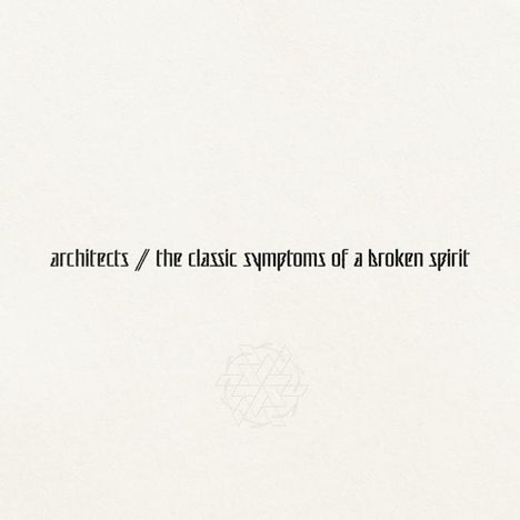 Architects (UK): The Classic Symptoms Of A Broken Spirit, CD