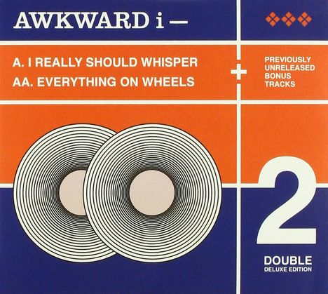 Awkward I: I Really Should Whisper / Everything On Wheels (Deluxe Edition), 2 CDs