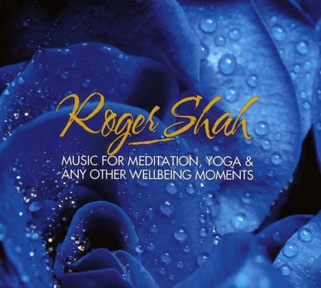 Roger Shah: Music For Meditation, Yoga &amp; Any Other Wellbeing Moments, CD