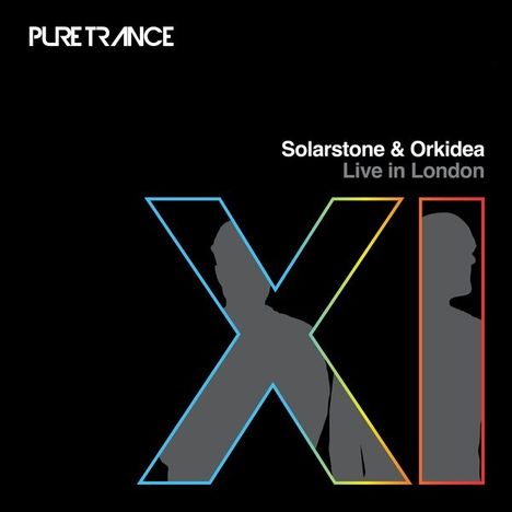 "Solarstone & Orkidea Live in London". Logo "PURE TRANCE". Graue Silhouetten in bunten Buchstaben "XI" auf schwarzem Hintergrund.