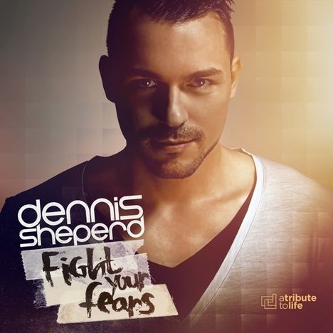 Dennis Sheperd: Fight Your Fears, CD