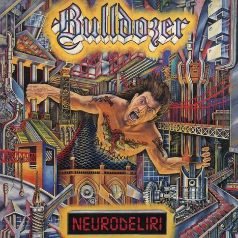 Bulldozer: Neurodeliri, CD