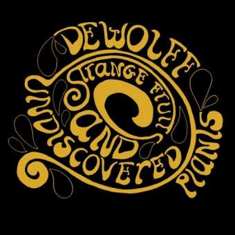 DeWolff: Strange Fruits And Undiscovered Plants, LP