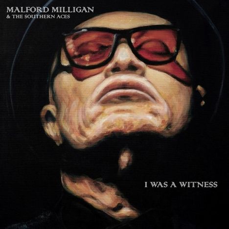 Malford Milligan: I Was A Witness, LP