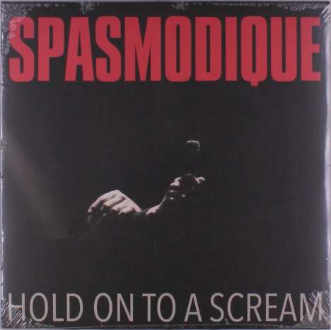 Spasmodique: Hold On To A Scream, LP