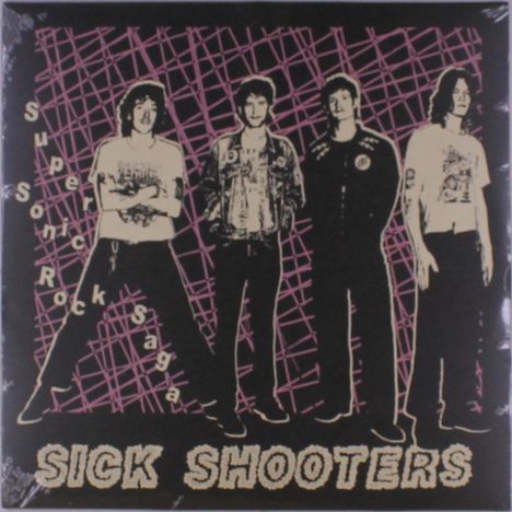 „Supersonic Rock Saga“ steht vertikal; unten „Sick Shooters“. Vier Personen vor einem pink-schwarzen Gitterhintergrund.