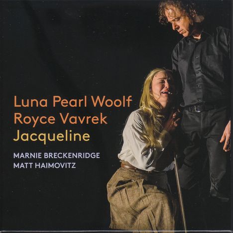 Luna Pearl Woolf (geb. 1973): Jacqueline (Oper in 4 Akten), 2 CDs