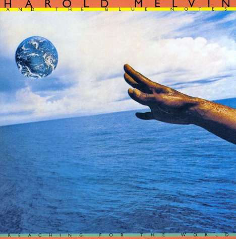 Harlod Melvin &amp; The Blue Notes: Reaching For The World, CD