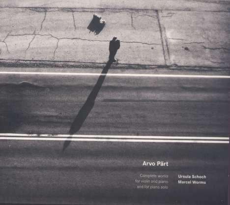 Arvo Pärt (geb. 1935): Sämtliche Werke für Violine und Klavier &amp; Klavier solo, CD