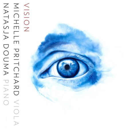 Texte: VISION, MICHELLE PRITCHARD VIOLA, NATASJA DOUMA PIANO. Illustration: Ein großes, blaues Auge zentriert.