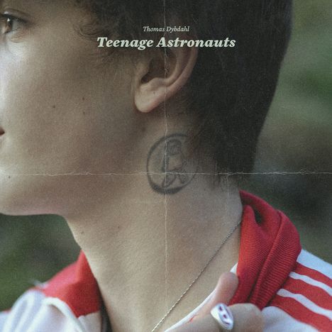 Thomas Dybdahl: Teenage Astronauts, LP