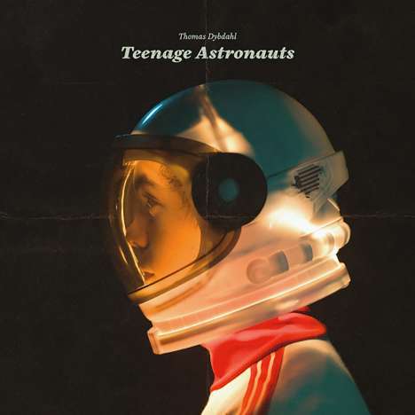 Thomas Dybdahl: Teenage Astronauts, CD