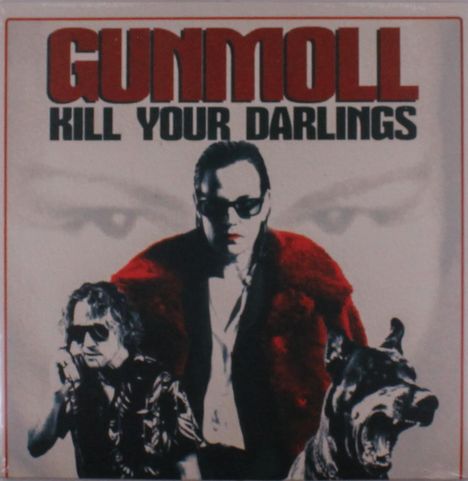 "GUNMOLL KILL YOUR DARLINGS" steht oben. Eine Person in roter Jacke, eine weitere mit Hund, beide tragen Sonnenbrillen.