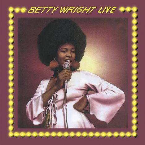 Betty Wright: Betty Wright Live (180g) (Limited Numbered Edition) (Translucent Yellow Vinyl), LP
