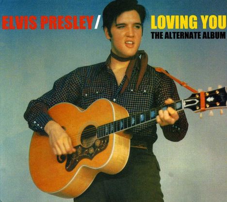 Elvis Presley (1935-1977): Filmmusik: Loving You (The Alternate Album) (DT: Gold aus heißer Kehle), CD