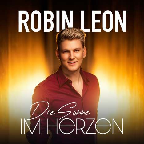 Robin Leon: Die Sonne im Herzen, CD