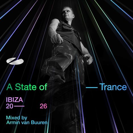 "A State of Trance IBIZA 2026 Mixed by Armin van Buuren." Ein Mann in Schwarz mit farbigen Lichtstrahlen.