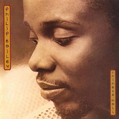 Philip Bailey (geb. 1951): Chinese Wall, CD