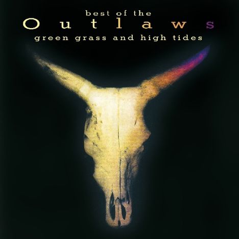 The Outlaws (Southern Rock): Green Grass And High Tides: The Best Of The Outlaws, CD