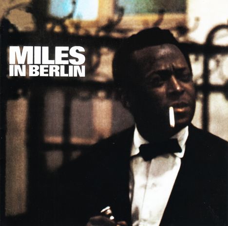Miles Davis (1926-1991): Miles In Berlin (Music On CD Edition), CD