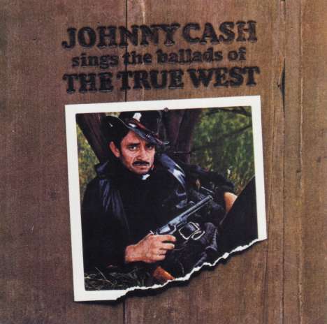 Johnny Cash: Sings The Ballads Of The True West, CD