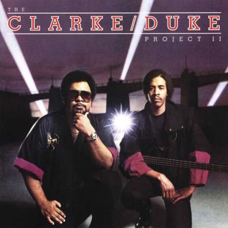 Stanley Clarke &amp; George Duke: The Clarke/Duke Project II, CD