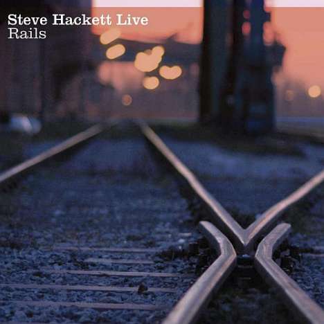 Steve Hackett (geb. 1950): Live Rails, 2 CDs