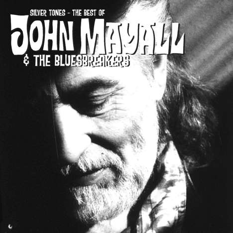 John Mayall: Silver Tones: The Best Of John Mayall, CD