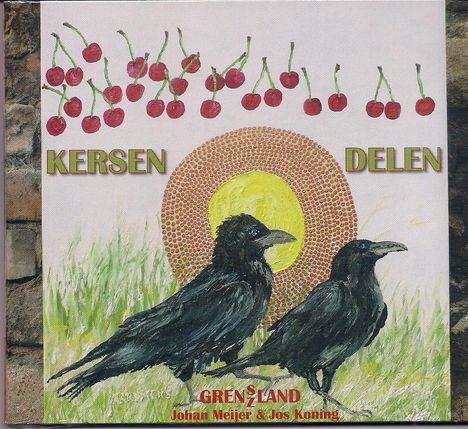 Grenszland (Johan Meijer &amp; Jos Koning): Kersen delen, CD