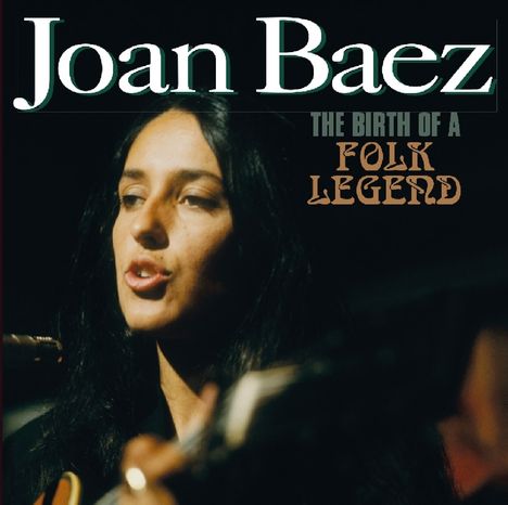Joan Baez: The Birth Of A Folk Legend, CD