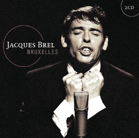 Jacques Brel (1929-1978): Bruxelles, 2 CDs