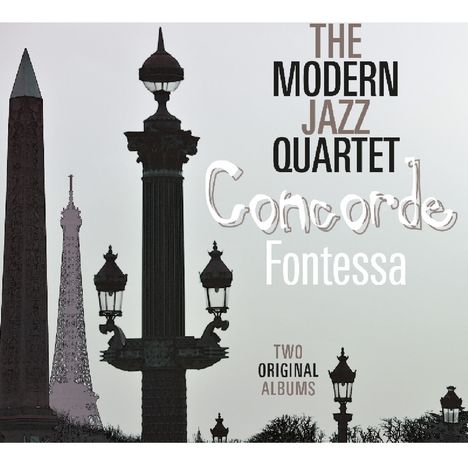 The Modern Jazz Quartet: Concorde / Fontessa, CD