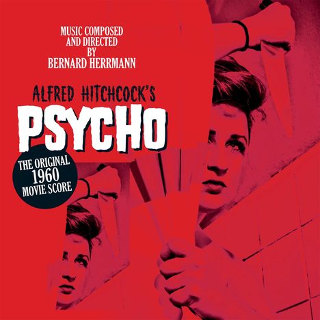 Texte: "Music composed and directed by Bernard Herrmann", "Alfred Hitchcock’s Psycho", "The original 1960 movie score." Rotes, stilisiertes Bild einer Frau mit Messer.