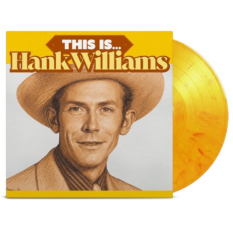 Text: "THIS IS... Hank Williams". Ein Porträt eines Mannes mit Hut, begleitet von einer gelben Schallplatte.