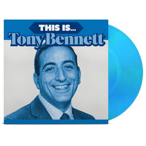 Text: "This is... Tony Bennett". Blau-tönige Illustration eines lächelnden Mannes auf einem blauen Vinyl-Cover.