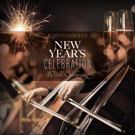 Text: "Wiener Philharmoniker New Year’s Celebration Willi Boskovsky". Cello spielender Musiker, Sektgläser, Feuerwerk.