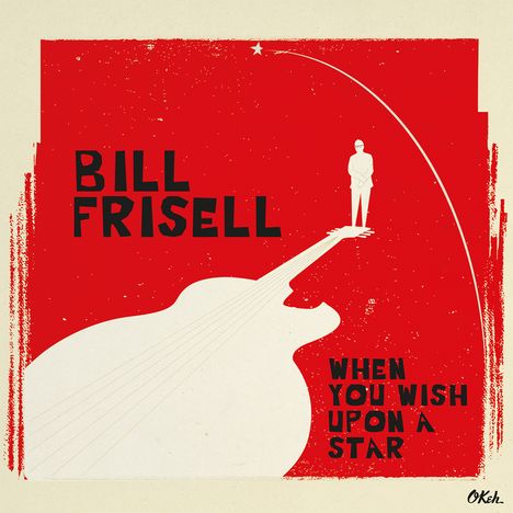 Bill Frisell (geb. 1951): When You Wish Upon A Star (180g), 2 LPs